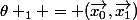 \theta _1 = (\vec{x_0},\vec{x_1})