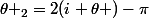 \theta _2=2(i+\theta )-\pi