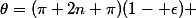 \theta=(\pi+2n \pi)(1- \epsilon) 