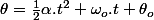 \theta=\frac{1}{2}\alpha.t^{2}+\omega_{o}.t+\theta_{o}