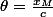 \theta=\frac{x_{M}}{c}