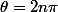 \theta=2n\pi