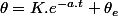 \theta=K.e^{-a.t}+\theta_{e}