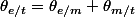 \theta_{e/t}=\theta_{e/m}+\theta_{m/t}
