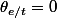 \theta_{e/t}=0