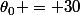 \theta_0 = 30