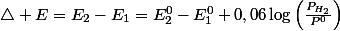 \triangle E=E_{2}-E_{1}=E_{2}^{0}-E_{1}^{0}+0,06\log\left(\frac{P_{H_{2}}}{P^{0}}\right)