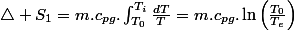 \triangle S_{1}=m.c_{pg}.\intop_{T_{0}}^{T_{i}}\frac{dT}{T}=m.c_{pg}.\ln\left(\frac{T_{0}}{T_{e}}\right)