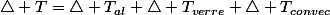 \triangle T=\triangle T_{al}+\triangle T_{verre}+\triangle T_{convec}