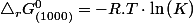 \triangle_{r}G_{(1000)}^{0}=-R.T\cdot\ln\left(K\right)