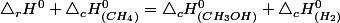 \triangle_{r}H^{0}+\triangle_{c}H_{(CH_{4})}^{0}=\triangle_{c}H_{(CH_{3}OH)}^{0}+\triangle_{c}H_{(H_{2})}^{0}