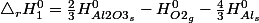 \triangle_{r}H_{1}^{0}=\frac{2}{3}H_{Al2O3_{s}}^{0}-H_{O2_{g}}^{0}-\frac{4}{3}H_{Al_{s}}^{0}
