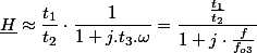 \underline{H}\approx\dfrac{t_{1}}{t_{2}}\cdot\dfrac{1}{1+j.t_{3}.\omega}=\dfrac{\frac{t_{1}}{t_{2}}}{1+j\cdot\frac{f}{f_{o3}}}