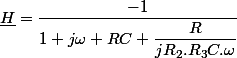 \underline{H}=\dfrac{-1}{1+j\omega RC+\dfrac{R}{jR_{2}.R_{3}C.\omega}}