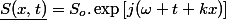 \underline{S(x,t)}=S_{o}.\exp\left[j(\omega t+kx)\right]