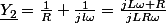 \underline{Y_{2}}=\frac{1}{R}}+\frac{1}{jl\omega}=\frac{jL\omega+R}{jLR\omega}