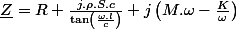 \underline{Z}=R+\frac{j.\rho.S.c}{\tan\left(\frac{\omega.l}{c}\right)}+j\left(M.\omega-\frac{K}{\omega}\right)