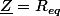 \underline{Z}=R_{eq}