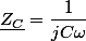 \underline{Z_{C}}=\dfrac{1}{jC\omega}