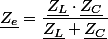 \underline{Z_{e}}=\dfrac{\underline{Z_{L}}\cdot\underline{Z_{C}}}{\underline{Z_{L}}+\underline{Z_{C}}}