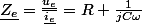 \underline{Z_{e}}=\frac{\underline{u_{e}}}{\underline{i_{e}}}=R+\frac{1}{jC\omega}