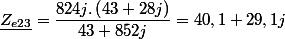 \underline{Z_{e23}}=\dfrac{824j.\left(43+28j\right)}{43+852j}=40,1+29,1j