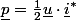 \underline{p}=\frac{1}{2}\underline{u}\cdot\underline{i}^{*}