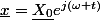 \underline{x}=\underline{X_{0}}e^{j\left(\omega t\right)}