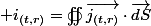 \usepackage{wasysym} i_{(t,r)}=\oiint\overrightarrow{j_{(t,r)}}\cdot\overrightarrow{dS}