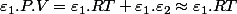 \varepsilon_{1}.P.V=\varepsilon_{1}.RT+\varepsilon_{1}.\varepsilon_{2}\approx\varepsilon_{1}.RT