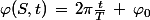 \varphi(S,t)\,=\,2\pi\frac{t}{T}\,+\,\varphi_0