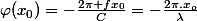 \varphi(x_{0})=-\frac{2\pi fx_{0}}{C}=-\frac{2\pi.x_{o}}{\lambda}