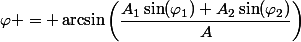 \varphi = \arcsin\left(\dfrac{A_1\sin(\varphi_1)+A_2\sin(\varphi_2)}{A}\right)