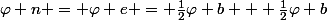 \varphi n = \varphi e = \frac{1}{2}\varphi b + \frac{1}{2}\varphi b