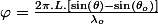 \varphi=\frac{2\pi.L.\left[\sin\left(\theta\right)-\sin\left(\theta_{o}\right)\right]}{\lambda_{o}}