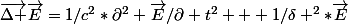 \vec{\Delta }\vec{E}=1/c^2*\partial^2 \vec{E}/\partial t^2 + 1/\delta ^2*\vec{E}