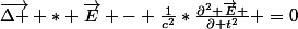 \vec{\Delta } * \vec{E} - \frac{1}{c^{2}}*\frac{\partial^2 \vec{E} }{\partial t^2} =0