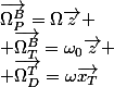 \vec{\Omega^{B}_{P}}=\Omega\vec{z}
 \\ \vec{\Omega^{B}_{T}}=\omega_{0}\vec{z}
 \\ \vec{\Omega^{T}_{D}}=\omega\vec{x_{T}}