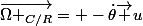 \vec{\Omega _{C/R}}= -\dot{\theta}\vec u