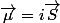 \vec{\mu}=i\vec{S}