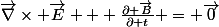 \vec{\nabla}\times \vec{E} + \frac{\partial \vec{B}}{\partial t} = \vec{0}