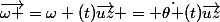 \vec{\omega }=\omega (t)\vec{uz} = \dot{\theta }(t)\vec{uz}