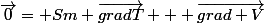 \vec{0}= Sm \vec{gradT} + \vec{grad V}