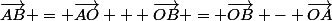 \vec{AB} = \vec{AO} + \vec{OB} = \vec{OB} - \vec{OA}