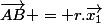 \vec{AB} = r.\vec{x_1}