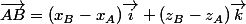 \vec{AB}=(x_B-x_A)\vec{i}+(z_B-z_A)\vec{k}