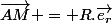 \vec{AM} = R.\vec{e_r}