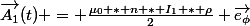 \vec{A_1}(t) = \frac{\mu_0 * n * I_1 * \rho}{2} \vec{e_\phi}