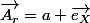 \vec{A_r}=a \vec{e_X}