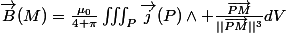 \vec{B}(M)=\frac{\mu_0}{4 \pi}\iiint_P{\vec{j}(P)\wedge \frac{\vec{PM}}{||\vec{PM}||^3}}dV